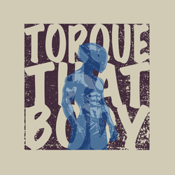 Torque That Body Male
